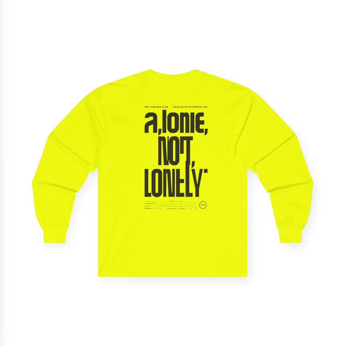 OMC | ONE MAN CLUB — Ultra Cotton Long Sleeve Tee “Alone, Not Lonely”