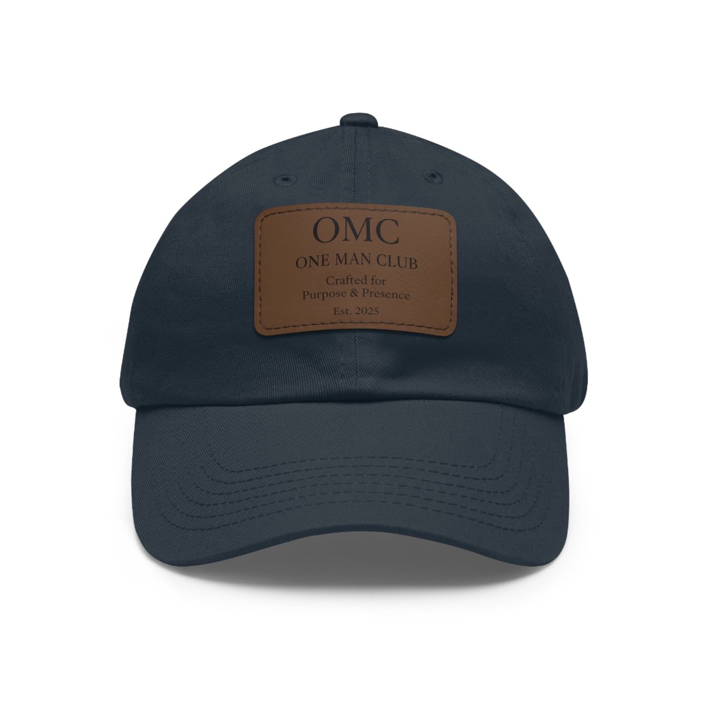 OMC | ONE MAN CLUB — Dad Hat Leather Patch Edition