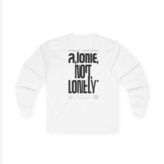 WTO | ONE MAN CLUB — Ultra Cotton Long Sleeve Tee “Alone, Not Lonely”