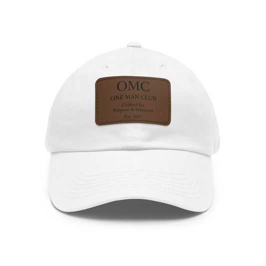 OMC | ONE MAN CLUB — Dad Hat Leather Patch Edition