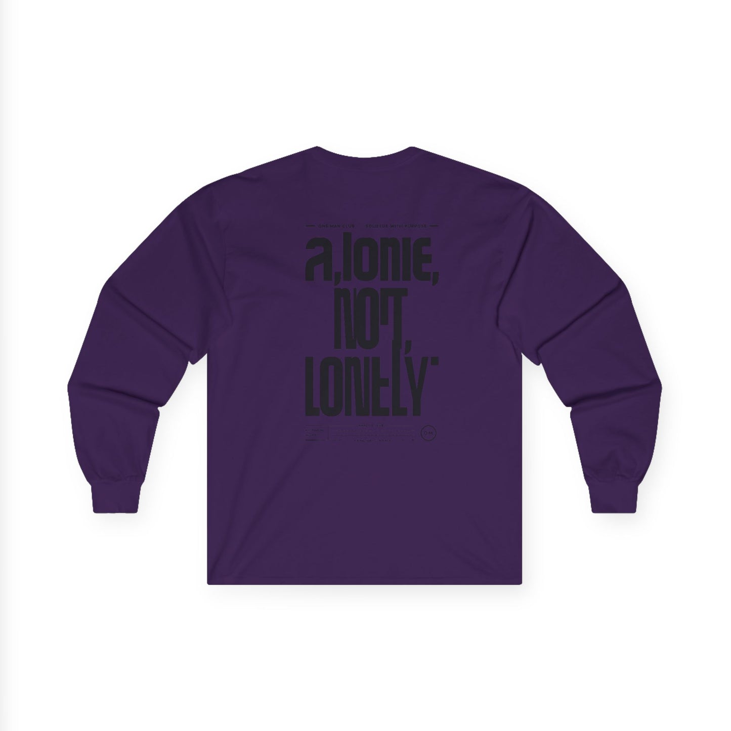 OMC | ONE MAN CLUB — Ultra Cotton Long Sleeve Tee “Alone, Not Lonely”