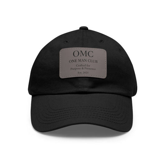 OMC | ONE MAN CLUB — Dad Hat Leather Patch Edition